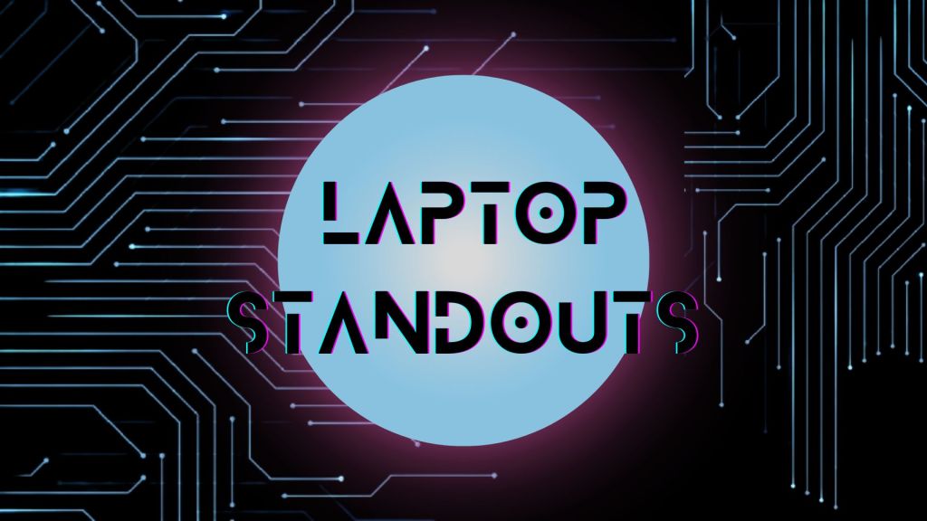 Laptops that Intrigued and Dominated at CES&nbsp;2024